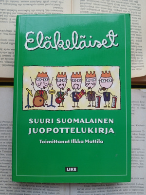 Eläkeläiset: Suuri suomalainen juopottelukirja (nid.)
