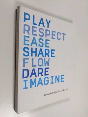 Play, respect, ease, share, flow, dare, imagine - Finnish...