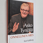 Kari Kallberg : Asko Tynjälä - Onnellinen mies - pikkukuva 1