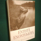 Kortelainen ENTISTÄ ENONTEKIÖTÄ ( 1 p. 1995 ) Sis.postikulut - pikkukuva 1