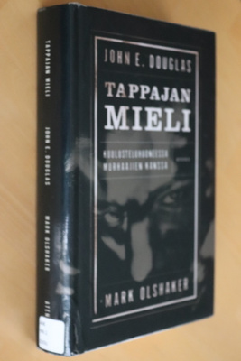 John E. Douglas & Mark Olshaker : Tappajan mieli ( 1.p. k.p)