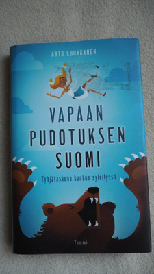 Arto Luukkanen: VAPAAN PUDOTUKSEN SUOMI ***UUSI***