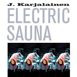J. Karjalainen Electric Sauna - Electric Sauna (CD)
