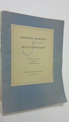 Erik Lysholm : Precision apparatus for skull radiography