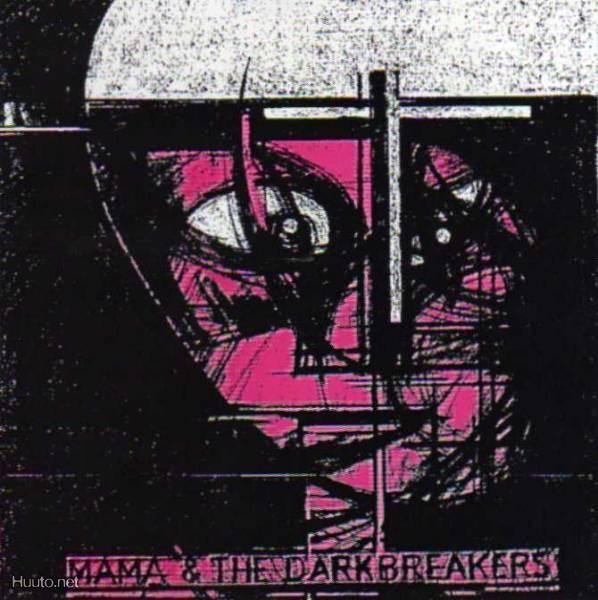 MAMA & THE DARKBREAKERS jesus saved my soul EP -1994- ..pori