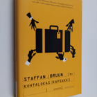 Staffan Bruun : Kohtalokas kapsäkki : rikosromaani - pikkukuva 1