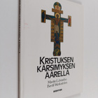 Martin Lönnebo : Kristuksen kärsimyksen äärellä - pikkukuva 1