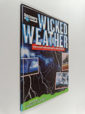 Mark Shulman ym. : Wicked Weather - When Everything Goes ...