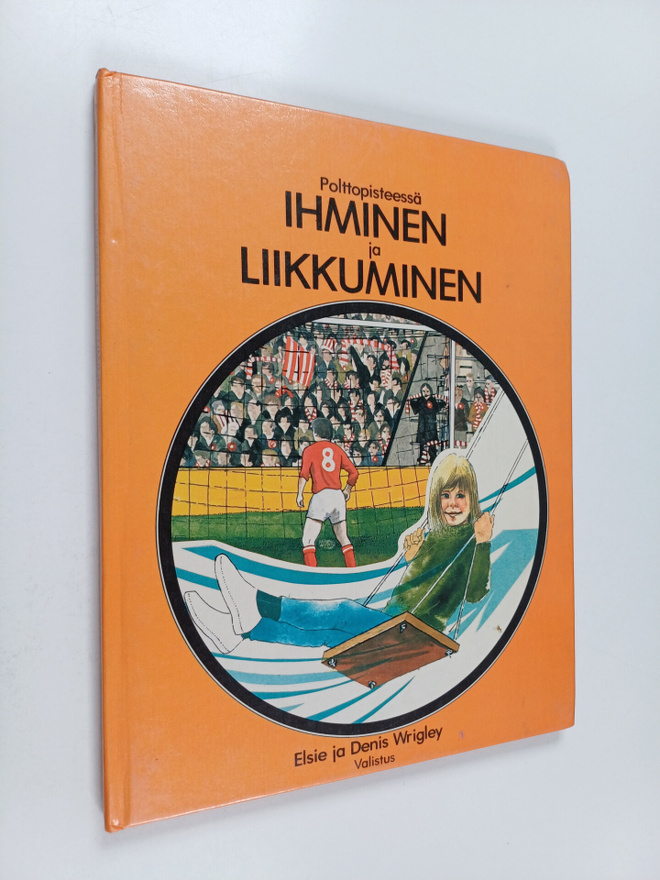 Elsie Wrigley : Ihminen ja liikkuminen