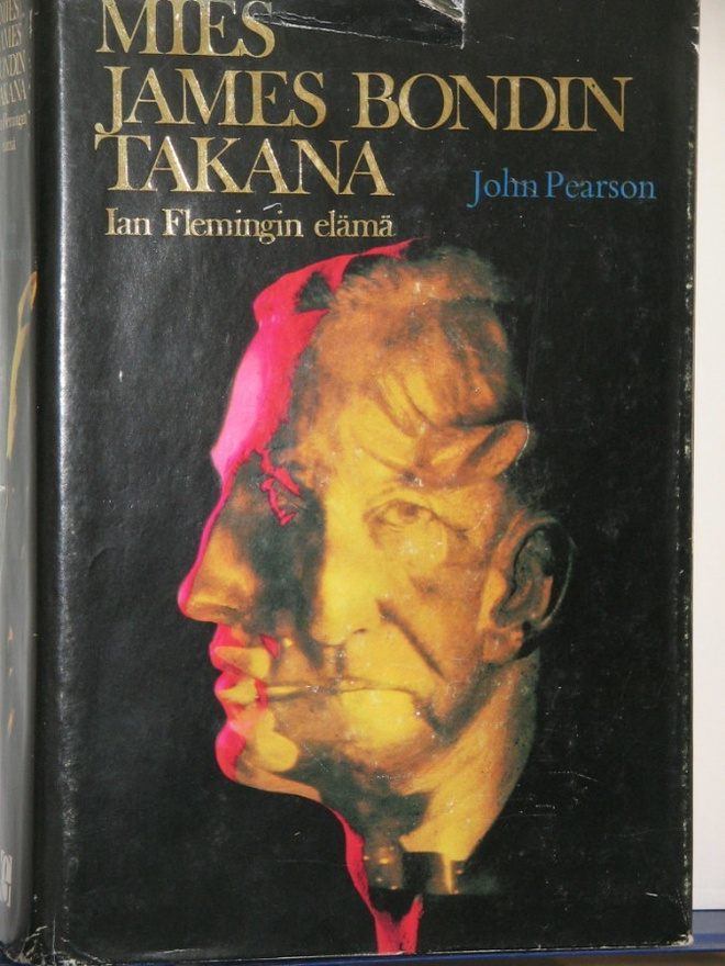 John Pearson : MIES JAMES BONDIN TAKANA  Ian Flemingin
