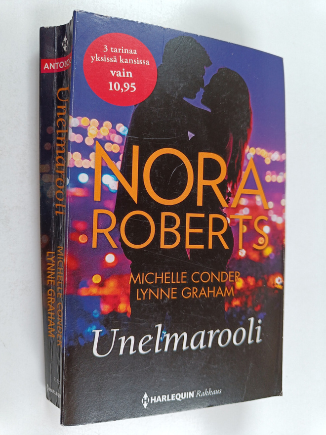 Nora Roberts ym. : Unelmarooli ; Vaarallinen houkutus ; T...