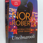 Nora Roberts ym. : Unelmarooli ; Vaarallinen houkutus ; T... - pikkukuva 1