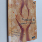 Anneli Sarvimäki : Vanhuus ja haavoittuvuus - pikkukuva 1
