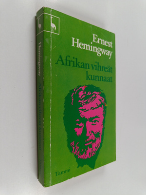 Ernest Hemingway : Afrikan vihreät kunnaat