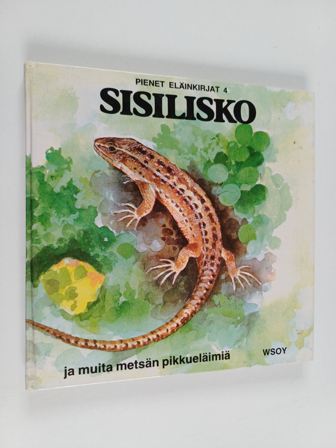 Gun Björk : Sisilisko ja muita metsän pikkueläimiä