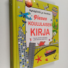 Pienen koululaisen kirja : hyödyllistä ja hauskaa - Pieni... - pikkukuva 1