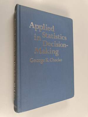 George K. Chacko : Applied statistics in decision-making