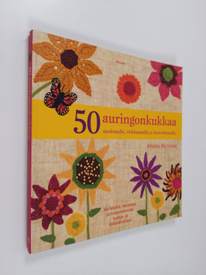Kristin Nicholas : 50 auringonkukkaa : neulomalla, virkka...