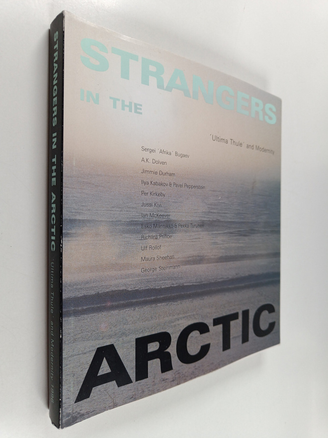 Marketta Seppälä : Strangers in the Arctic : 'Ultima Thul...