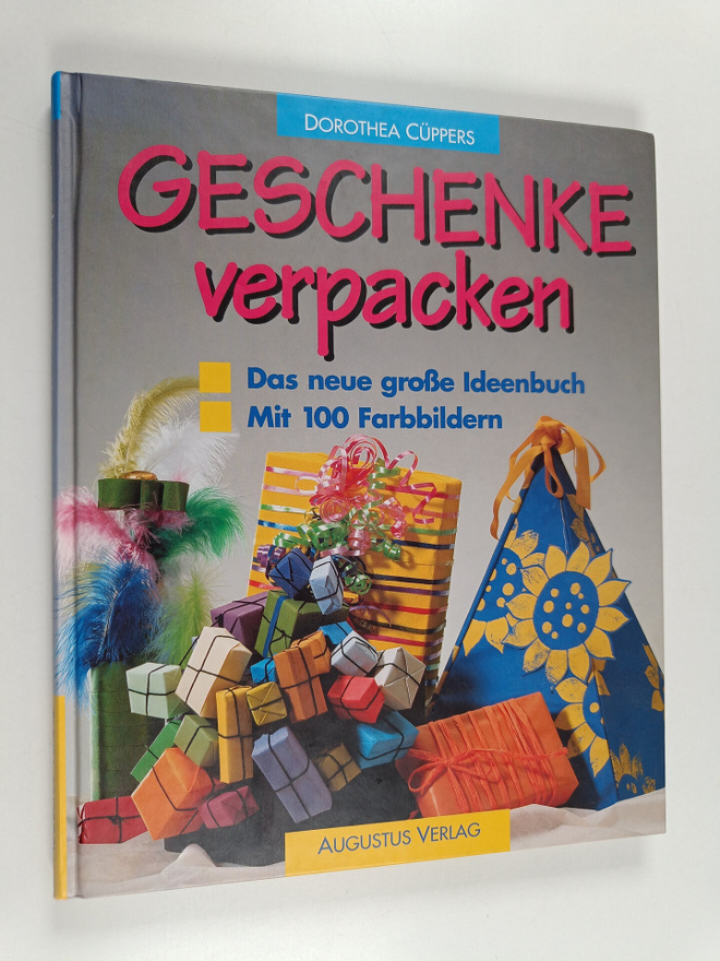 Dorothea Cuppers : Geschenke verpacken. - Das neue grosse...