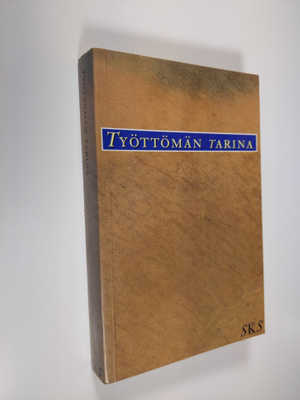 Pekka ym. (Toim.) Laaksonen : Työttömän tarina