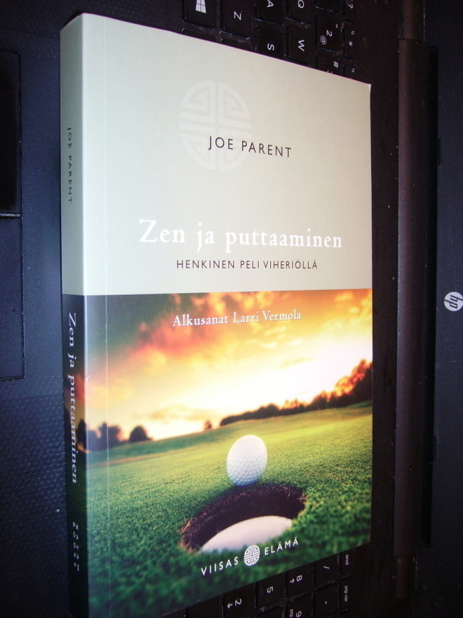 Joe Parent : Zen ja puttaaminen ( UUSI ! ) 1 p. 2013