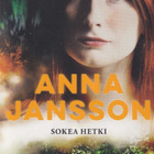 Anna Jansson: Sokea hetki - pikkukuva 1