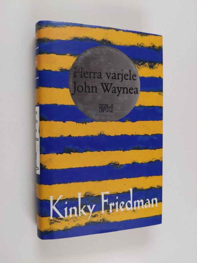 Kinky Friedman : Herra varjele John Waynea