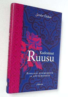 Serdar Özkan: Kadonnut Ruusu