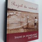 Rajoil da randamil : Salmi ja salmilaiset 1617-1948 (sign... - pikkukuva 1