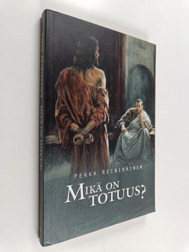 Pekka Reinikainen : Mikä on totuus?