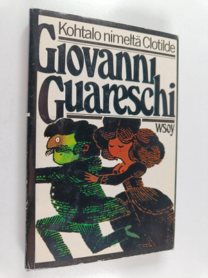 Giovanni Guareschi : Kohtalo nimeltä Clotilde : rakkaus- ...