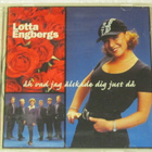 Lotta Engbergs • Åh Vad Jag Älskade Dig Just Då CD - pikkukuva 1