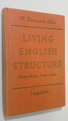 W. Stannard Allen : Living english structure : Practise b...