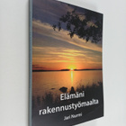 Jari Nurmi : Elämäni rakennustyömaalta - pikkukuva 1