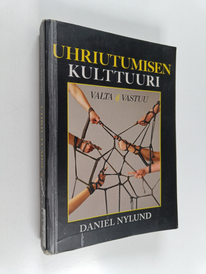 Daniel Nylund : Uhriutumisen kulttuuri : valta ja vastuu ...
