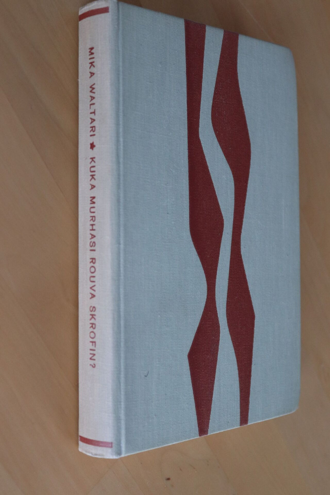 Mika Waltari : Kuka murhasi Rouva Skrofin? ( 6.p. 1959 )