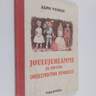Alpo Vuolle : Joulujuhlamme ja muuta ohjelmistoa nuorille - pikkukuva 1