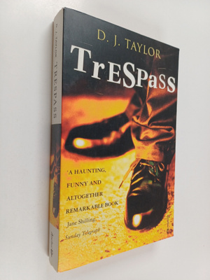 D. J. Taylor : Trespass