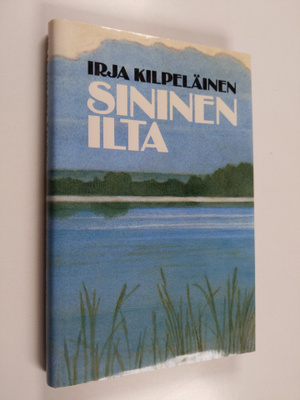 Irja Kilpeläinen : Sininen ilta