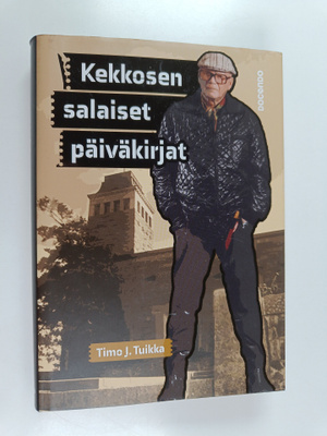 Timo J. Tuikka : Kekkosen salaiset päiväkirjat