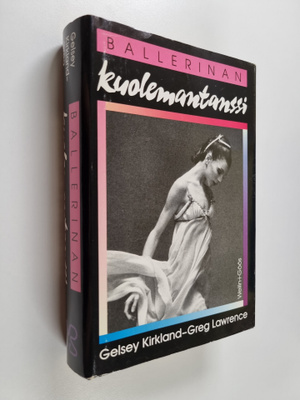 Gelsey Kirkland : Ballerinan kuolemantanssi