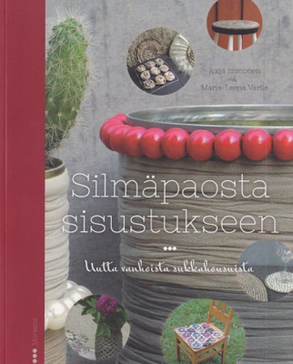 Raija Immonen: Silmäpaosta sisustukseen