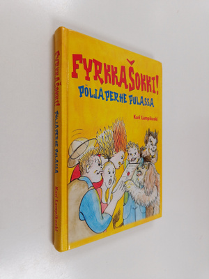 Kari Lampikoski : Fyrkkasokki! : pöljä perhe pulassa