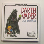 STARVARS DARTH VADER JA POIKA KIRJA JEFFREY BROWN - pikkukuva 1