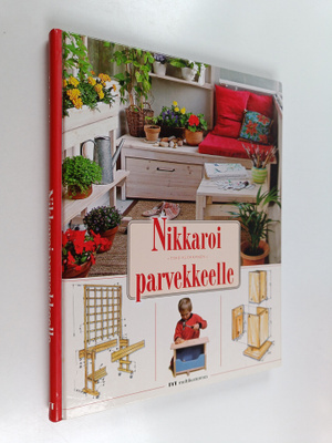 Esko Kuokkanen : Nikkaroi parvekkeelle