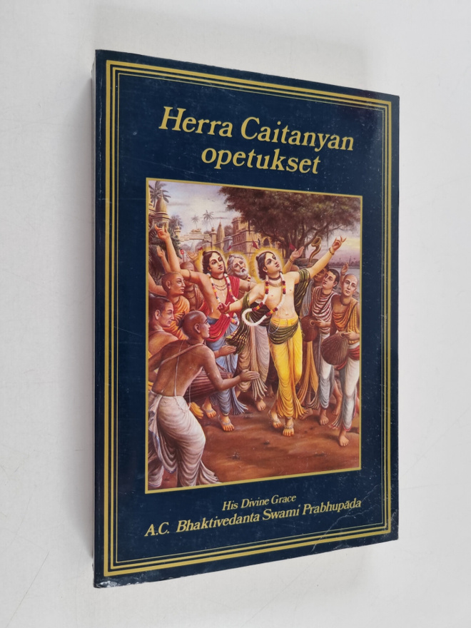 A. C. Bhaktivedanta : Herra Caitanyan opetukset