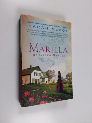 Sarah McCoy : Marilla of Green Gables - A Novel