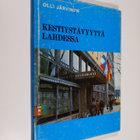 Olli Järvinen : Kestiystävyyttä Lahdessa : Lahden seurahu... - pikkukuva 1