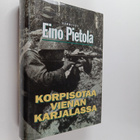 Eino Pietola : Korpisotaa Vienan Karjalassa : Korpisoturi... - pikkukuva 1
